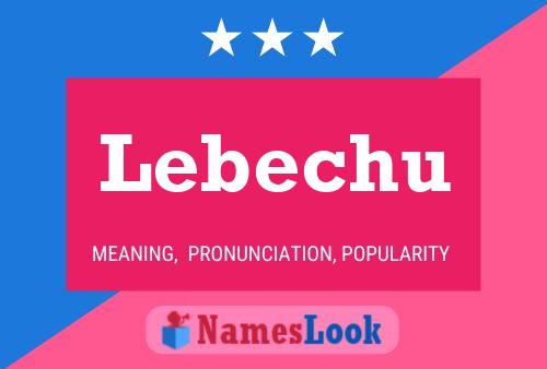 Lebechu Namensposter