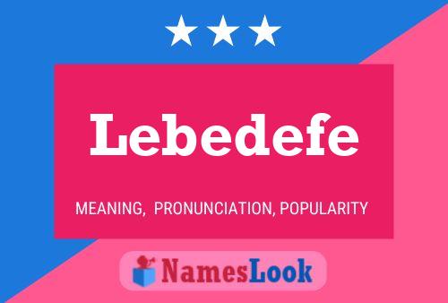 Lebedefe Namensposter