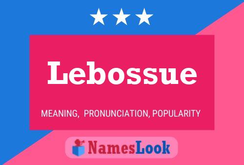 Lebossue Namensposter