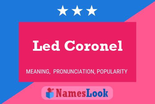 Led Coronel Namensposter