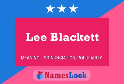 Lee Blackett Namensposter