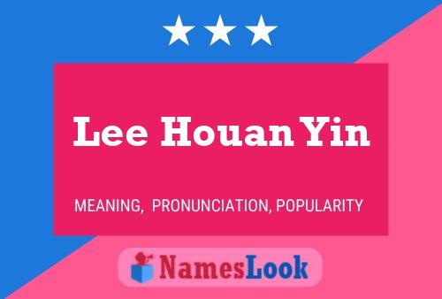 Lee Houan Yin Namensposter