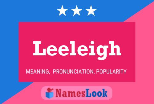 Leeleigh Namensposter