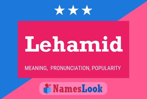 Lehamid Namensposter