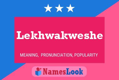 Lekhwakweshe Namensposter