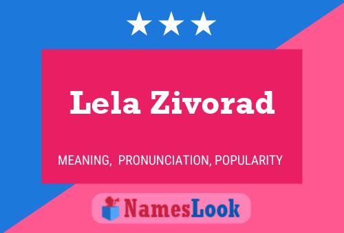 Lela Zivorad Namensposter