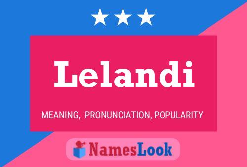 Lelandi Namensposter