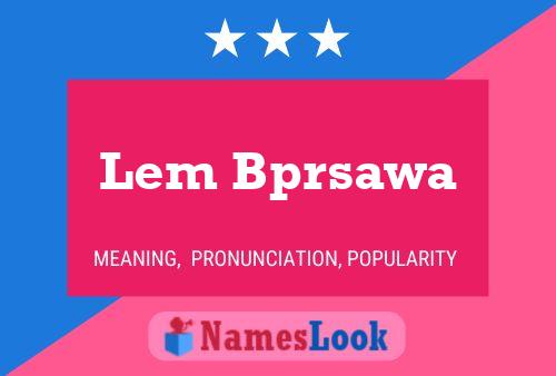 Lem Bprsawa Namensposter