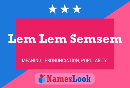 Lem Lem Semsem Namensposter