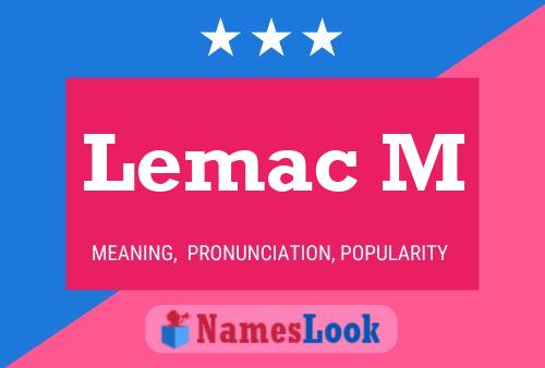 Lemac M Namensposter