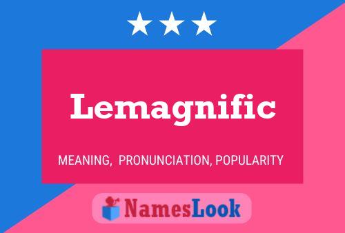 Lemagnific Namensposter