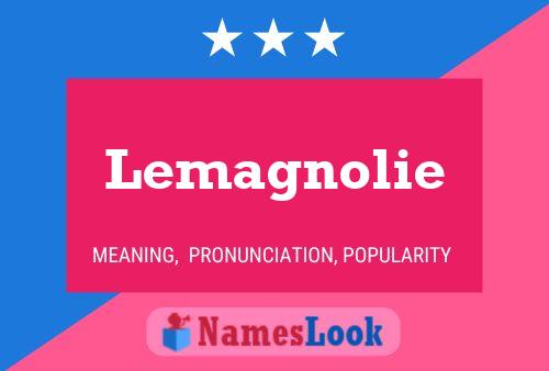 Lemagnolie Namensposter