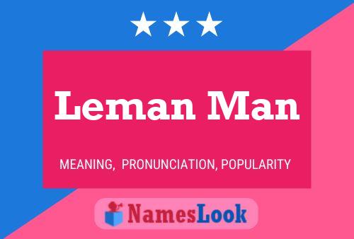 Leman Man Namensposter