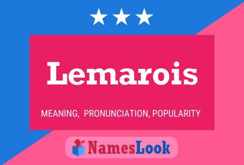 Lemarois Namensposter