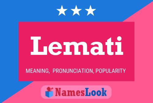 Lemati Namensposter