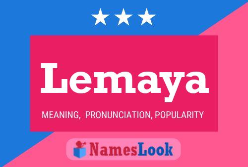 Lemaya Namensposter