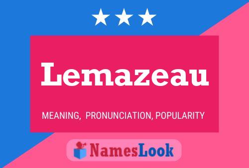 Lemazeau Namensposter