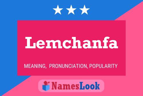 Lemchanfa Namensposter