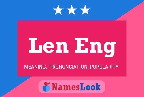 Len Eng Namensposter