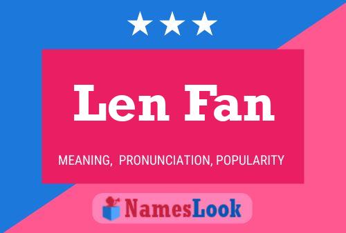 Len Fan Namensposter