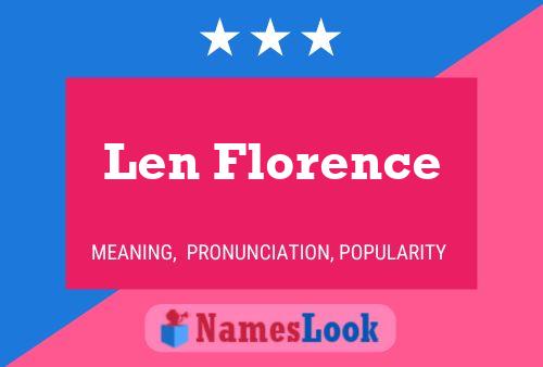 Len Florence Namensposter