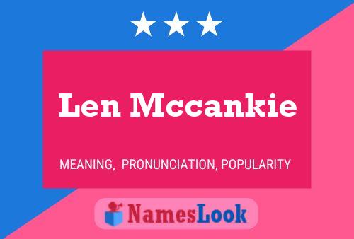 Len Mccankie Namensposter