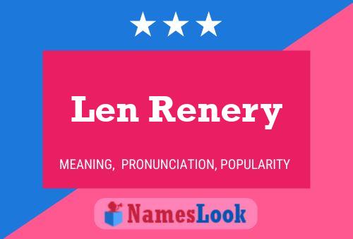 Len Renery Namensposter