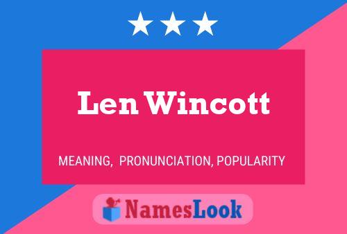 Len Wincott Namensposter