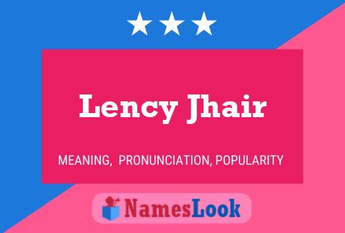 Lency Jhair Namensposter