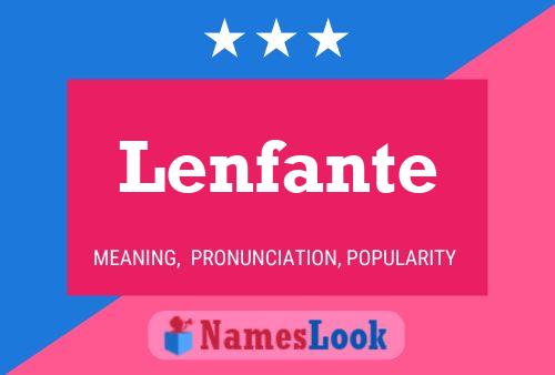 Lenfante Namensposter