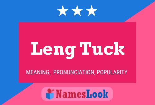 Leng Tuck Namensposter