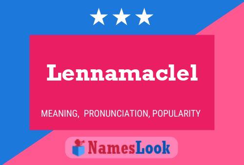 Lennamaclel Namensposter