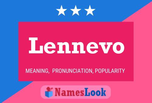 Lennevo Namensposter