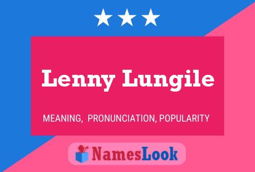 Lenny Lungile Namensposter