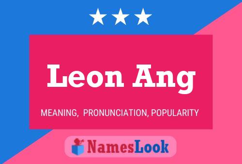 Leon Ang Namensposter