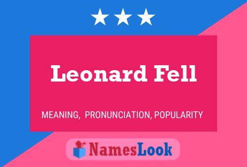 Leonard Fell Namensposter