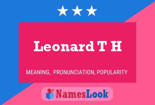 Leonard T H Namensposter