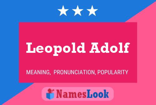 Leopold Adolf Namensposter