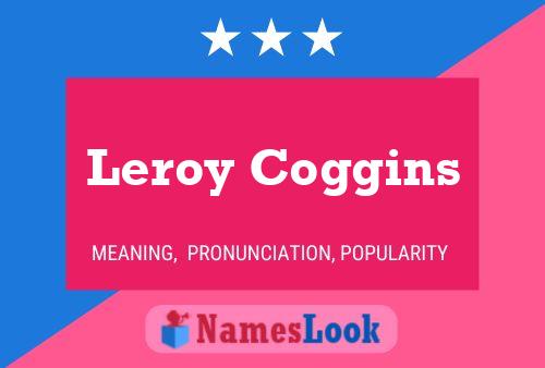 Leroy Coggins Namensposter