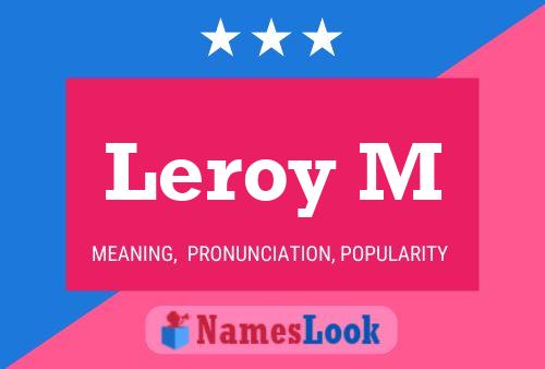 Leroy M Namensposter