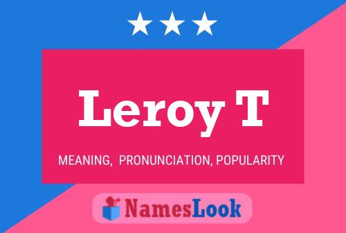 Leroy T Namensposter