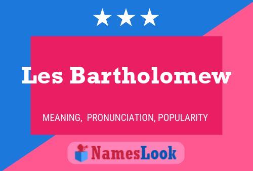 Les Bartholomew Namensposter