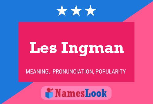 Les Ingman Namensposter