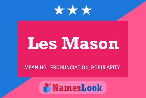 Les Mason Namensposter