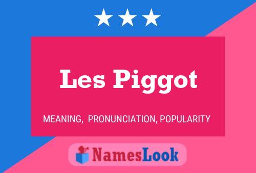 Les Piggot Namensposter