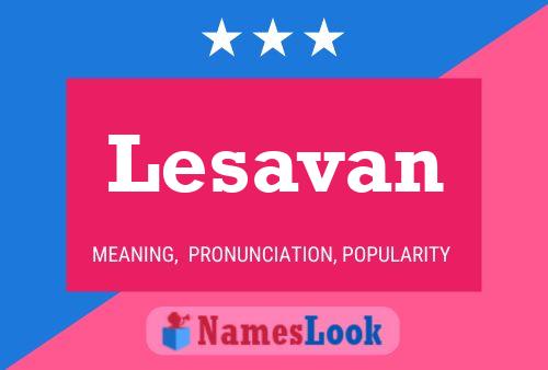 Lesavan Namensposter