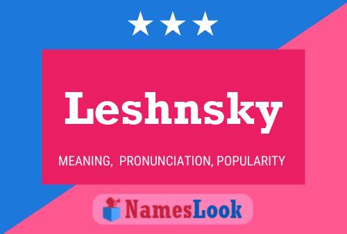 Leshnsky Namensposter