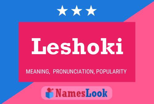 Leshoki Namensposter