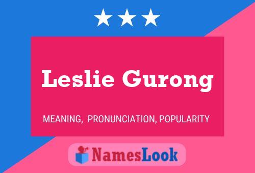 Leslie Gurong Namensposter