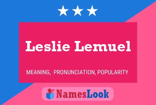 Leslie Lemuel Namensposter